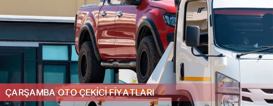 Çarşamba İlçemi Oto Çekici Fiyatları